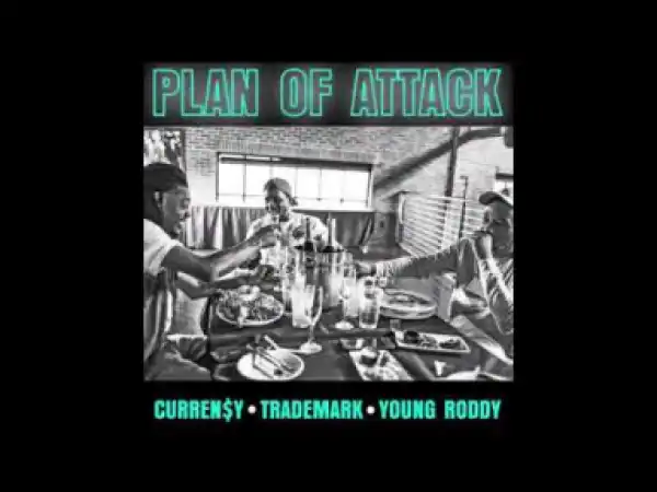 Curren$y, Trademark Da Skydiver X Young Roddy - Plan of Attack